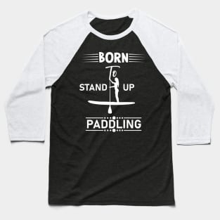 Stand Up Paddling Woman Baseball T-Shirt